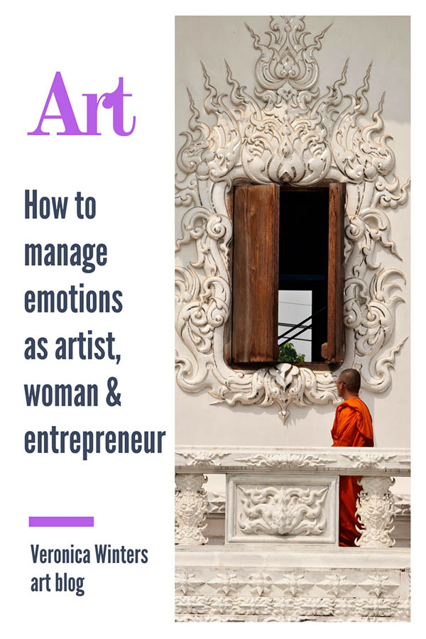 How to manage emotions as artist, woman and entrepreneur veronica winters