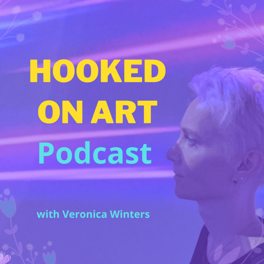 hooked on art podcast with veronica winters artist